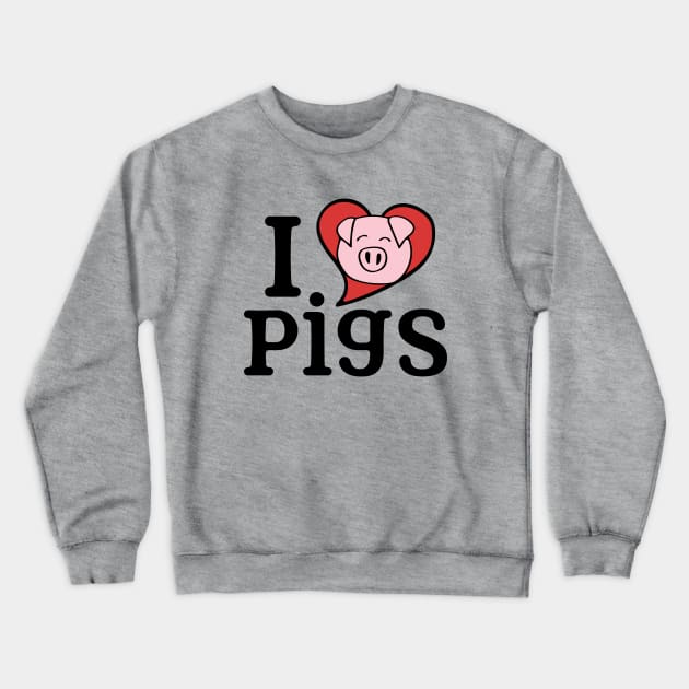 I love pigs Crewneck Sweatshirt by bubbsnugg